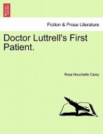 Doctor Luttrell's First Patient.