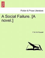 Social Failure. [A Novel.]