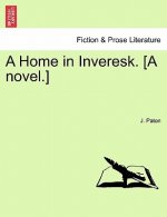 Home in Inveresk. [A Novel.]
