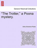 Trotter, a Poona Mystery.