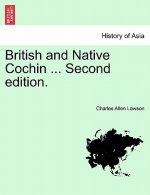 British and Native Cochin ... Second edition.