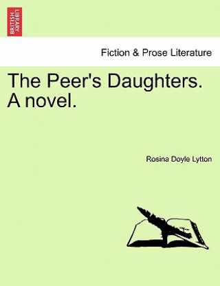 Peer's Daughters. a Novel.