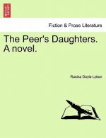 Peer's Daughters. a Novel.