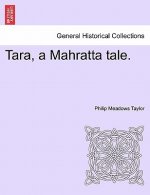 Tara, a Mahratta Tale. Vol. III.