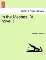 In the Meshes. [A Novel.]