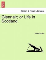 Glennair; Or Life in Scotland.