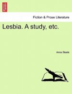 Lesbia. a Study, Etc.