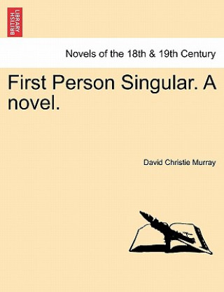 First Person Singular. a Novel. Vol. III