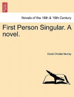 First Person Singular. a Novel. Vol. III