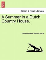 Summer in a Dutch Country House.