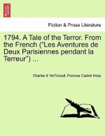 1794. a Tale of the Terror. from the French (