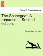 Scapegoat. a Romance ... Second Edition.