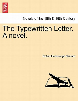 Typewritten Letter. a Novel.