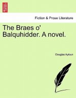 Braes O' Balquhidder. a Novel.