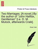 Two Marriages. [A Novel.] by the Author of 