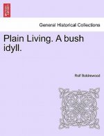 Plain Living. a Bush Idyll.