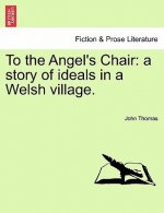 To the Angel's Chair
