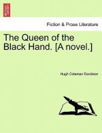 Queen of the Black Hand. [A Novel.]