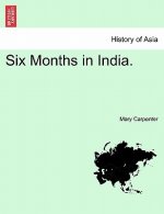 Six Months in India. Vol. I.