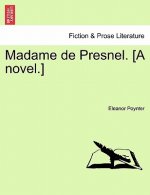 Madame de Presnel. [A Novel.]