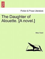Daughter of Alouette. [A Novel.]