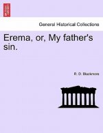 Erema, Or, My Father's Sin.