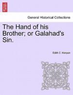 Hand of His Brother; Or Galahad's Sin.