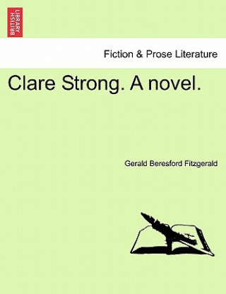 Clare Strong. a Novel.