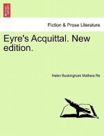 Eyre's Acquittal. New Edition.