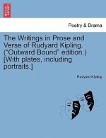 Writings in Prose and Verse of Rudyard Kipling. (Outward Bound Edition.) [With Plates, Including Portraits.] Volume XVIII