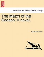 Match of the Season. a Novel.