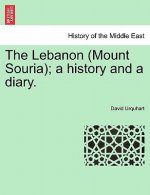 Lebanon (Mount Souria); A History and a Diary.