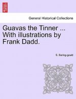 Guavas the Tinner ... with Illustrations by Frank Dadd.