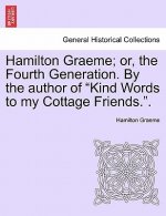 Hamilton Graeme; Or, the Fourth Generation. by the Author of 