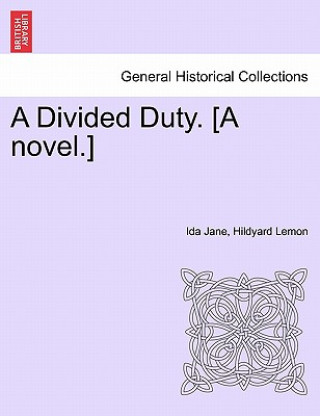 Divided Duty. [A Novel.]