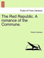 Red Republic. a Romance of the Commune.