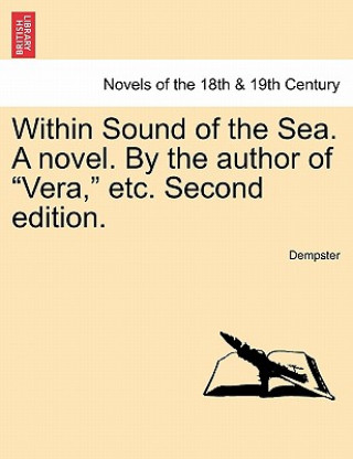 Within Sound of the Sea. a Novel. by the Author of Vera, Etc. Second Edition.