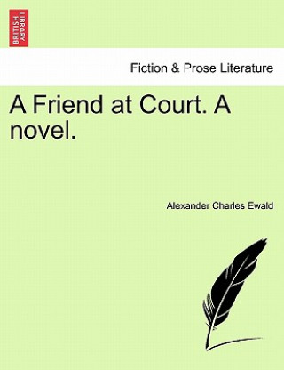 Friend at Court. a Novel.