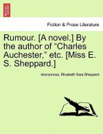 Rumour. [A Novel.] by the Author of 