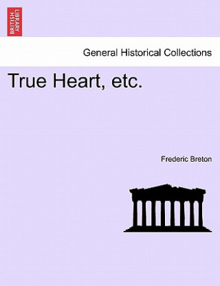 True Heart, Etc.