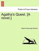 Agatha's Quest. [A Novel.]