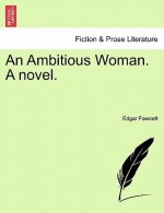 Ambitious Woman. a Novel.