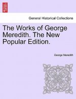 Works of George Meredith. the New Popular Edition.