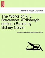 Works of R. L. Stevenson. (Edinburgh Edition.) Edited by Sidney Colvin.