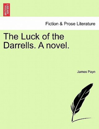 Luck of the Darrells. a Novel.