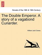 Double Emperor. a Story of a Vagabond Cunarder.