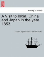 Visit to India, China and Japan in the Year 1853.
