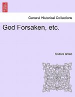 God Forsaken, Etc.