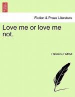 Love Me or Love Me Not.