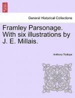 Framley Parsonage. with Six Illustrations by J. E. Millais.